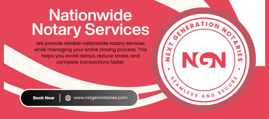 Nationwide Notary Services By Next Generation Notaries