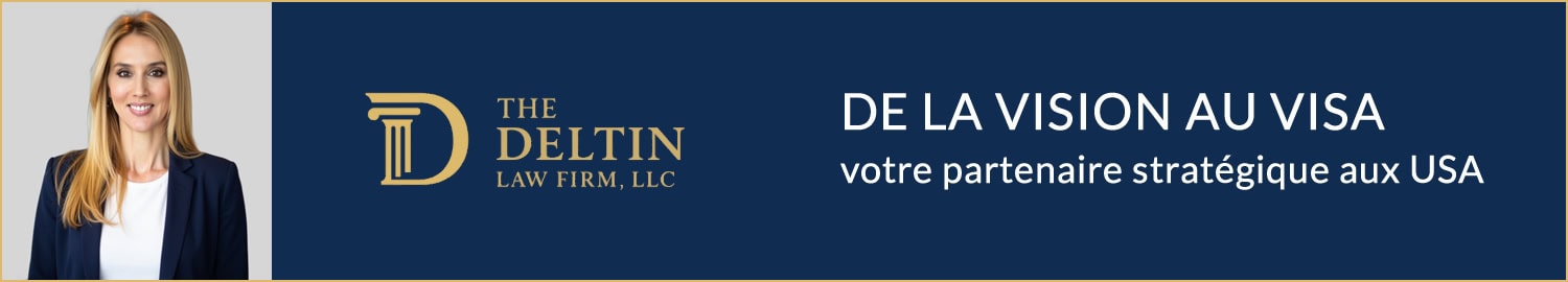 The Deltin Law Firm, avocat d’immigration aux États-Unis