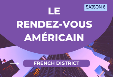 Le zoom qui parle aux futurs expatriés. Saison 6 du RDV Américain.