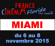 France Cinema Floride édition 2015 – Du 6 au 8 novembre au Miami Tower Theater