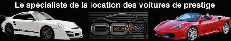 CCM Miami location de voitures de luxe