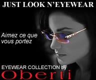 Just Look'n Eyewear - magasin de lunettes, optiques et montures. Collection Daniel Oberti