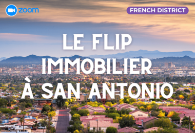 [WEBINAIRE] Les avantages du flip immobilier à San Antonio au Texas