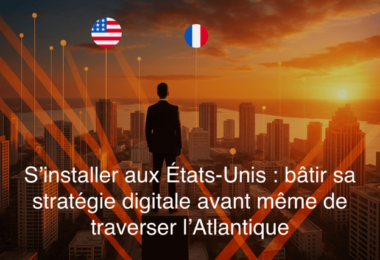 s-installer-aux-etats-unis-strategie-digitale
