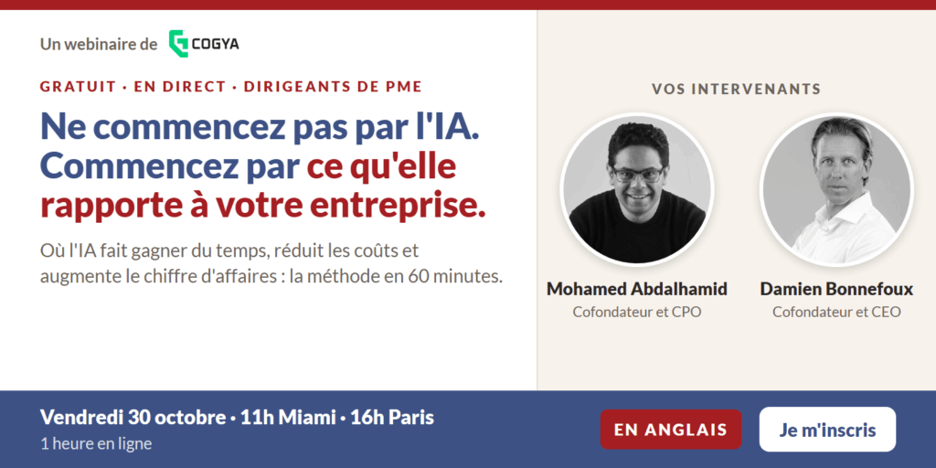 Webinaire gratuit : par où commencer avec l'IA dans votre entreprise ? Vendredi 30 octobre, 11h Miami, 16h Paris
