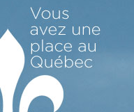 Vos talents ont une place au Québec !