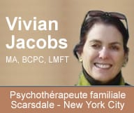 Vivian Jacobs est psychothérapeute pour les familles, les couples, les enfants et les adolescents à New York City, Westchester et Scarsdale