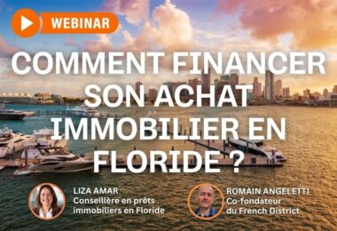 WEBINAIRE AUJOURD’HUI : Comment financer son achat immobilier en Floride ?