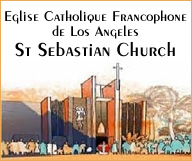 Eglise Catholique Francophone de Los Angeles - St Sebastian Church