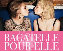 Bagatelle, pour Elle