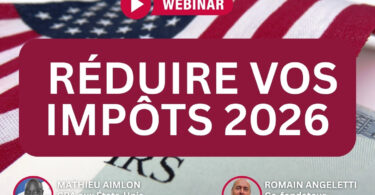Webinaire Réduire vos impôts 2026 avec Mathieu Aimlon, CPA aux États-Unis, et Romain Angeletti