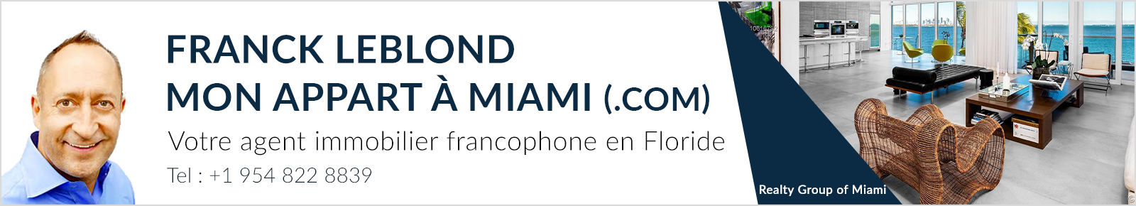 Mon appart à Miami (.com) Franck Leblond Broker Associé