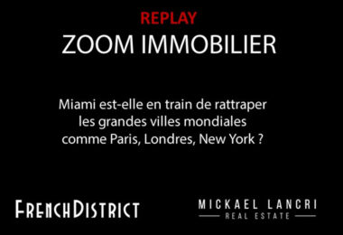 zoom-immobilier-mickael-lancri-booom-immobilier-miami-2023