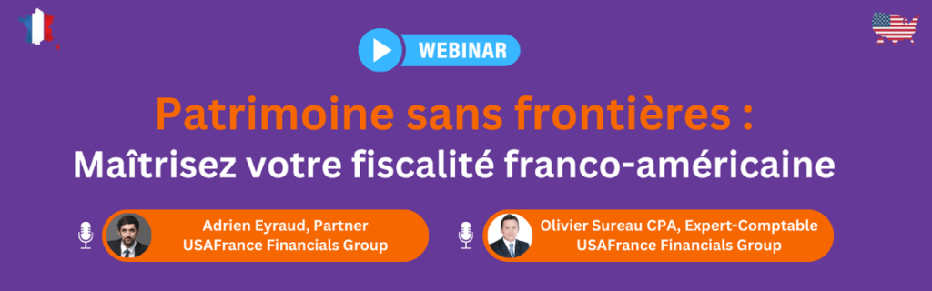 PATRIMOINE SANS FONTIÈRES - Maîtrisez votre fiscalité franco-américaine