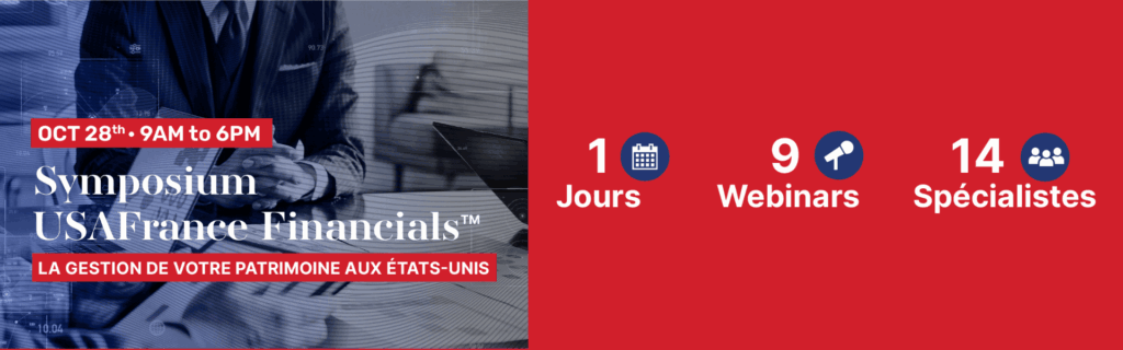 Gestion de votre patrimoine entre la France et les États-Unis - Les WEBINAIRES essentiels